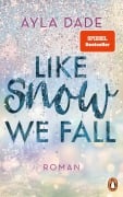 Cover-Bild zum Titel 'Like Snow We Fall' von 'Ayla Dade'