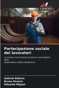 Cover-Bild zum Titel 'Partecipazione sociale dei lavoratori' von 'Gabriel Ribeiro, Bruno Pereira, Eduardo Miguel'
