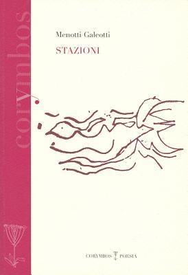 Stazioni - Menotti Galeotti