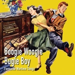 Boogie Woogie Bugle Boy-Favourite Wartime Songs - Miller/Lynn/Anderson/Jones/Sinatra/Crosby