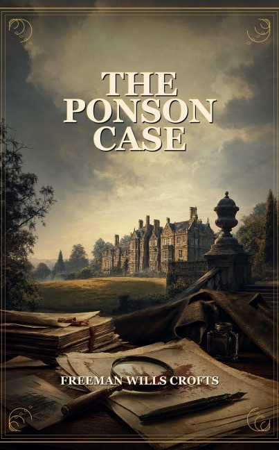 The Ponson Case - Freeman Wills Crofts