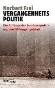 Cover-Bild zum Titel 'Vergangenheitspolitik' von 'Norbert Frei'