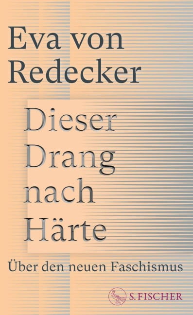 Dieser Drang nach Härte - Eva von Redecker