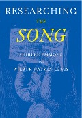 Cover-Bild zum Titel 'Researching the Song' von 'Shirlee Emmons, Wilbur Watkins Jr. Lewis'