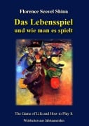 Cover-Bild zum Titel 'Das Lebensspiel und wie man es spielt' von 'Florence Scovel Shinn'