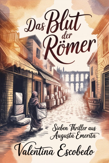 Das Blut der Römer - Valentina Escobedo