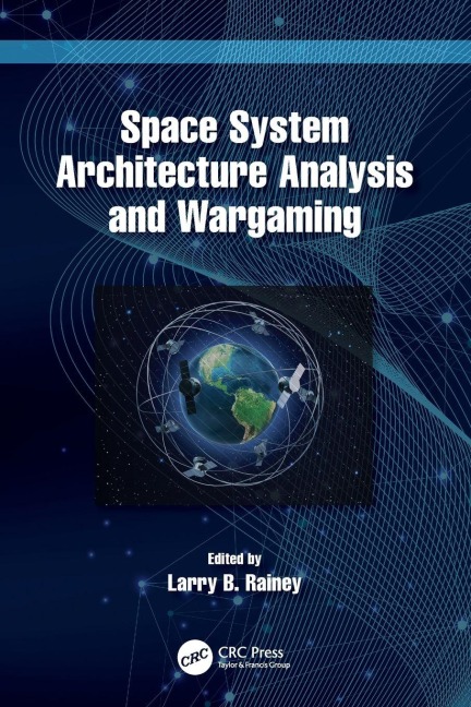Space System Architecture Analysis and Wargaming - 