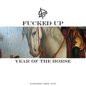 Year of the Horse - Fucked Up