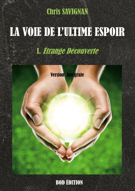 La voie de l'ultime espoir - Chris Savignan