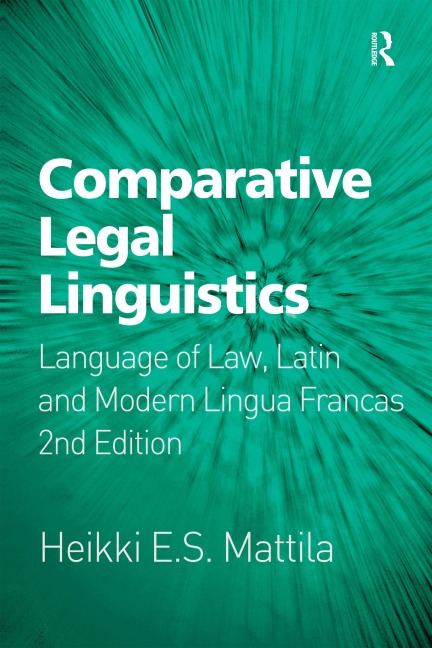 Comparative Legal Linguistics - Heikki E. S. Mattila