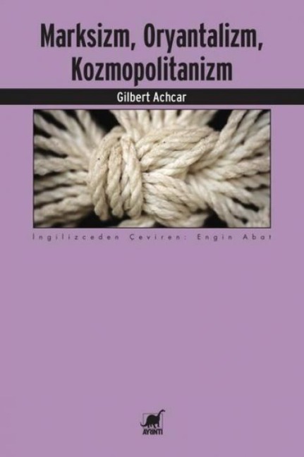 Marksizm, Oryantalizm Kozmopolitanizm - Gilbert Achcar