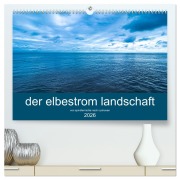 der elbestrom landschaft (hochwertiger Premium Wandkalender 2026 DIN A2 quer), Kunstdruck in Hochglanz - Steffen Sennewald