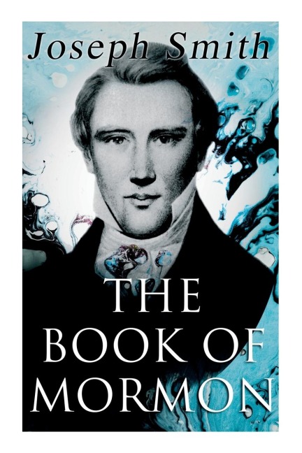 The Book of Mormon - Joseph Smith