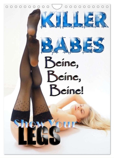 KILLERBABES - Show Your Legs! (Wandkalender 2025 DIN A4 hoch), CALVENDO Monatskalender - Andreas Comandante