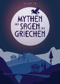 Cover-Bild zum Titel 'Mythen und Sagen der Griechen' von 'Sylvia Seelert'