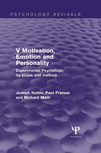 Experimental Psychology Its Scope and Method: Volume V - Joseph Nuttin, Richard Meili, Paul Fraisse