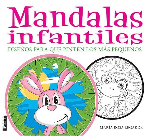 Mandalas Infantiles: Diseños Para Que Pinten Los Más Pequeños - María Rosa Legarde