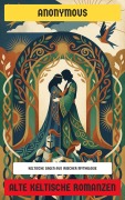 Cover-Bild zum Titel 'Alte keltische Romanzen' von 'Anonym'