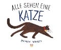 Cover-Bild zum Titel 'Alle sehen eine Katze' von 'Brendan Wenzel'