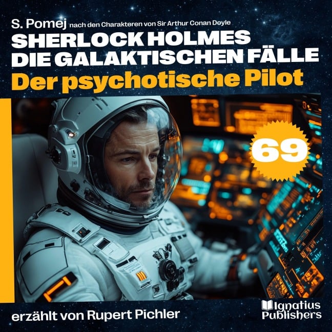 Der psychotische Pilot (Sherlock Holmes - Die galaktischen Fälle, Folge 69) - Arthur Conan Doyle, S. Pomej