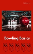 Cover-Bild zum Titel 'Bowling Basics' von 'Tobias Hopfmüller'