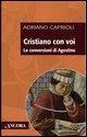 Cover-Bild zum Titel 'Cristiano con voi. Le conversioni di Agostino' von 'Adriano Caprioli'