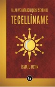 Cover-Bild zum Titel 'Allah ve Varlik Iliskisi Seyrinde Tecelliname' von 'Ismail Metin'