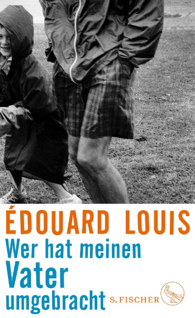 Wer hat meinen Vater umgebracht - Édouard Louis