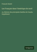 Cover-Bild zum Titel 'Les Français dans l'Amérique de nord' von 'François Daniel'