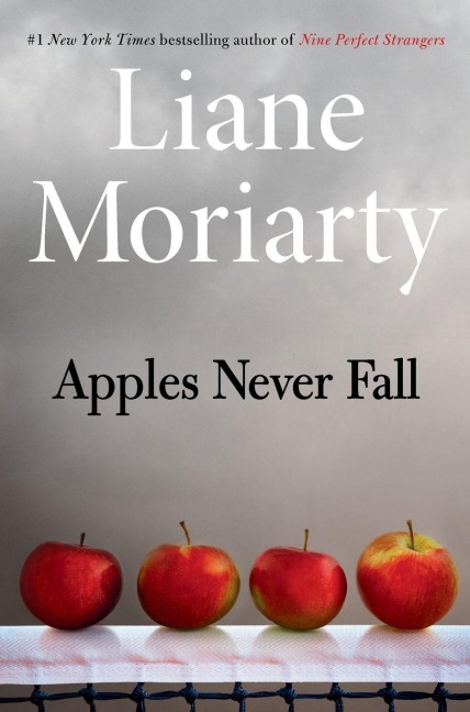Apples Never Fall - Liane Moriarty