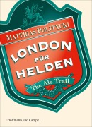 Cover-Bild zum Titel 'London für Helden' von 'Matthias Politycki'
