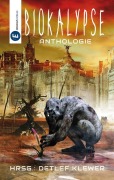 Biokalypse - Andreas Flögel, Markus Heitkamp, Kathrin Schlüßler, Lisa-Katharina Hensel, Robert Koller