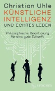 Cover-Bild zum Titel 'Künstliche Intelligenz und echtes Leben' von 'Christian Uhle'