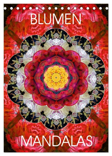 BLUMEN MANDALAS (Tischkalender 2026 DIN A5 hoch), CALVENDO Monatskalender - Alaya Gadeh