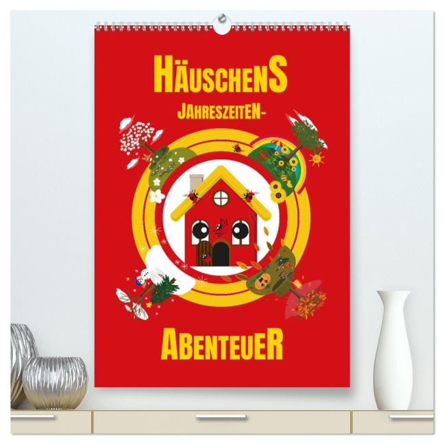 Häuschens Jahreszeiten-Abenteuer (hochwertiger Premium Wandkalender 2026 DIN A2 hoch), Kunstdruck in Hochglanz - Birgit Priefer