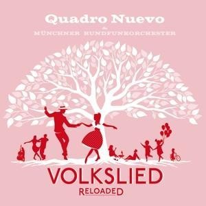Volkslied Reloaded - E. Quadro Nuevo/Münchner Rundfunkorchester/Fuchs