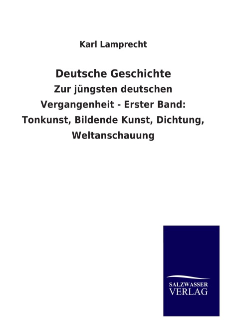 Deutsche Geschichte - Karl Lamprecht