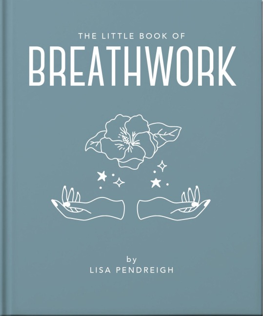 The Little Book of Breathwork - Oh