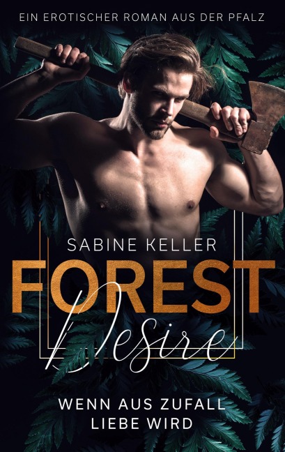 Forest Desire - Sabine Keller