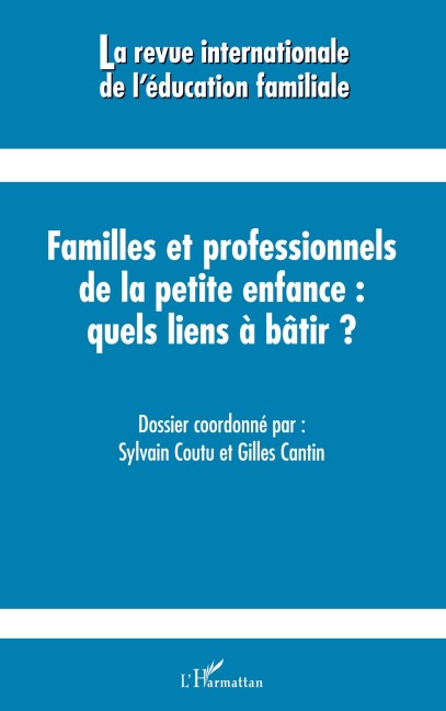 Familles et professionnels de la petite enfance quels liens à bâtir ? - Collectif