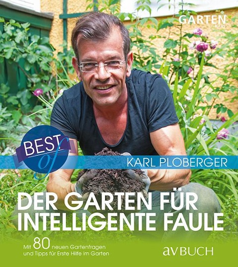 Best of der Garten für intelligente Faule - Karl Ploberger