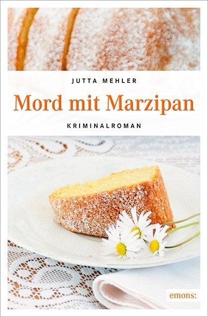 Mord mit Marzipan - Jutta Mehler