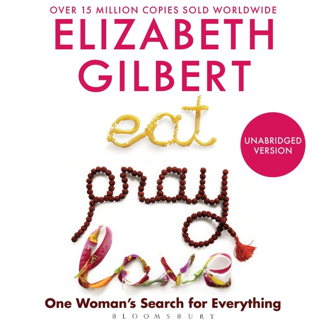 Eat Pray Love - Elizabeth Gilbert