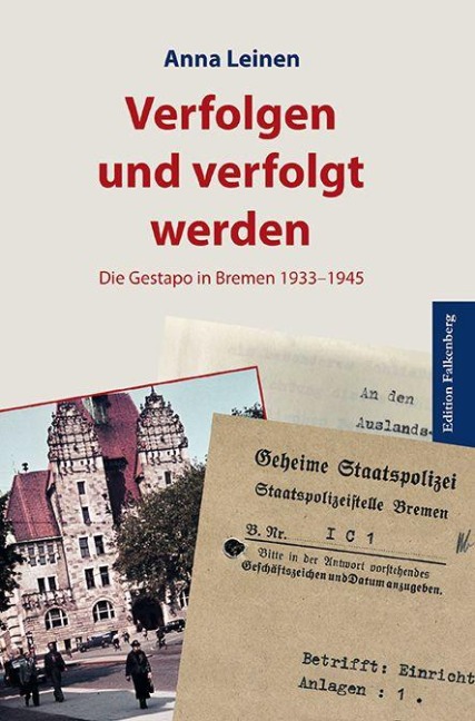 Verfolgen und verfolgt werden - Anna Leinen