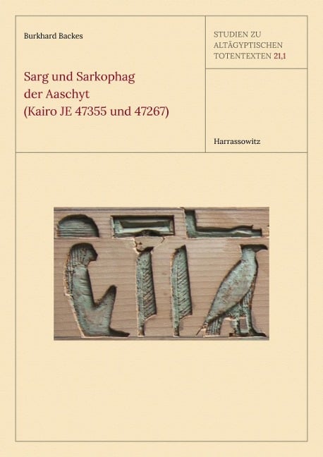 Sarg und Sarkophag der Aaschyt (Kairo JE 47355 und 47267) - Burkhard Backes