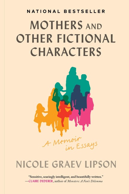 Mothers and Other Fictional Characters - Nicole Graev Lipson