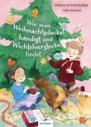 Cover-Bild zum Titel 'Wie man Weihnachtsdackel bändigt und Wichtelverstecke findet' von 'Madlen Ottenschläger'