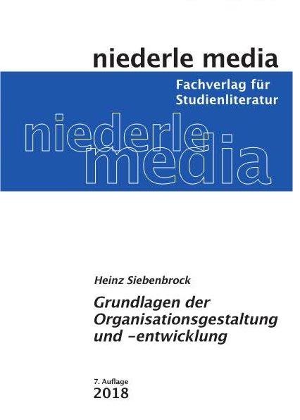 Grundlagen der Organisationsgestaltung und -entwicklung - Heinz Siebenbrock
