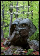 Cover-Bild zum Titel 'Sagenhafte Orte im Bayerischen Wald' von 'Josef Probst, Katharina Probst'
