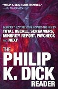 Cover-Bild zum Titel 'The Philip K. Dick Reader' von 'Philip K Dick'